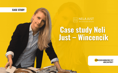 Jak rozhulać własne studio projektowe w 12 miesięcy? Case study Neli Just – Wincencik, Kursantki VIP Akademii Przedsiębiorczego Architekta