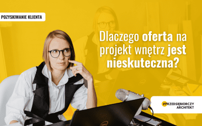 Dlaczego oferta na projekt wnętrz jest nieskuteczna?