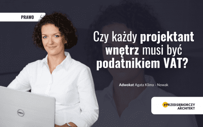 Czy projektant wnętrz musi być podatnikiem VAT?