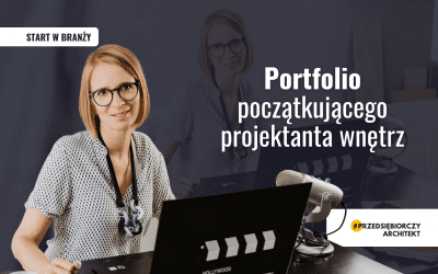 Portfolio początkującego architekta wnętrz — jak przyciągnąć klienta?